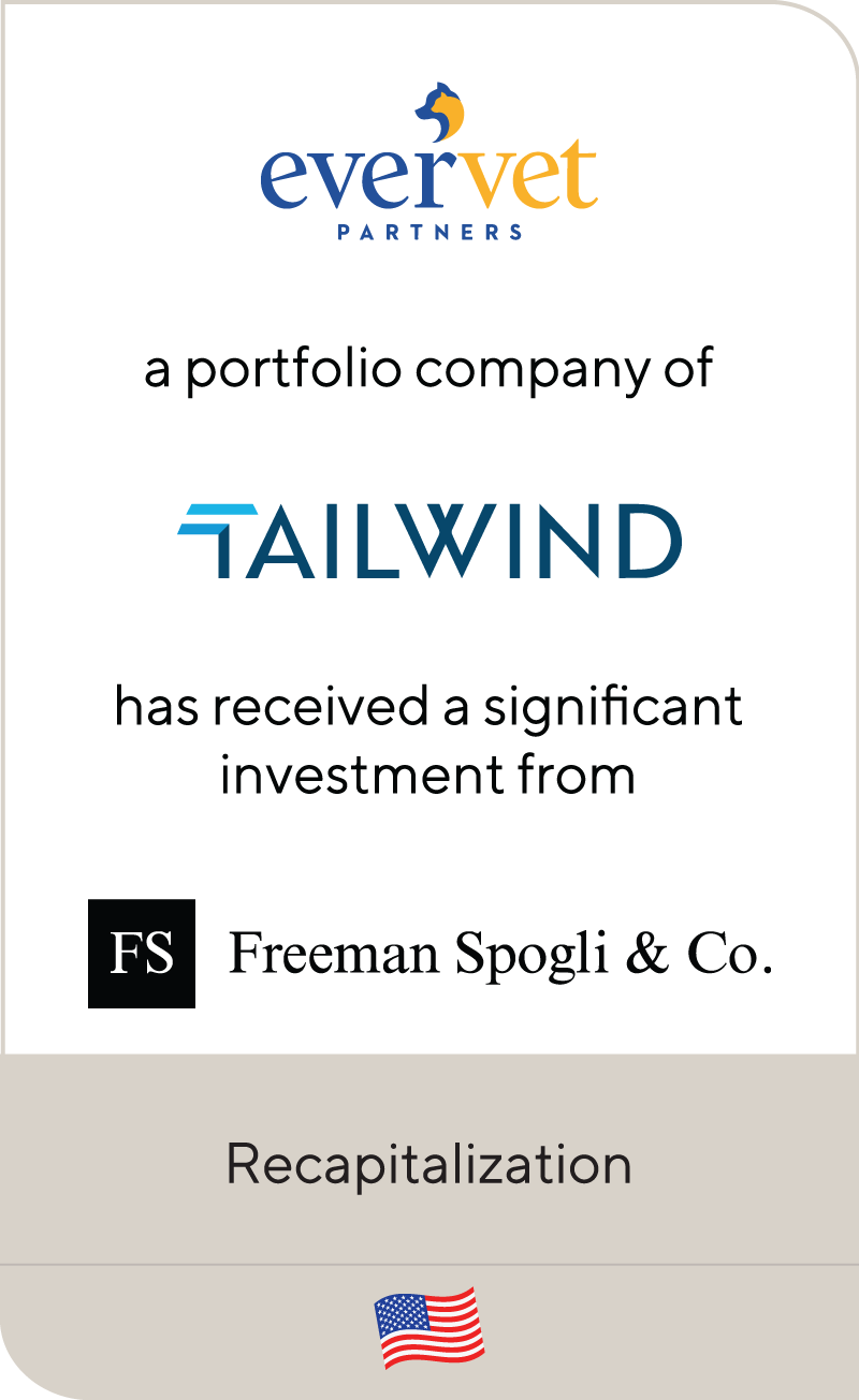 EverVet Partners Tailwind Capital Group, LLC FreemanSpogli 2022