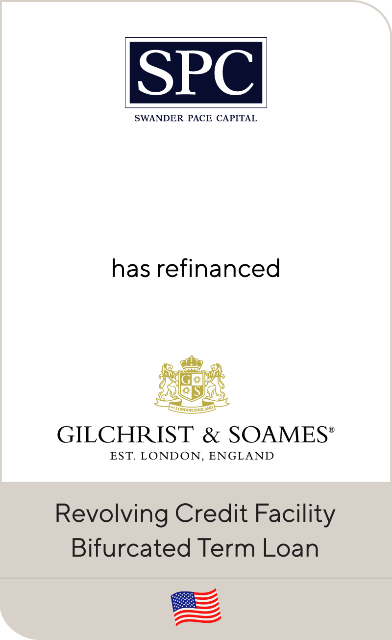 Swander Pace has refinanced Gilchrist&Soames